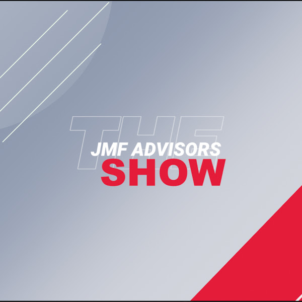 The JMF Advisors Podcast